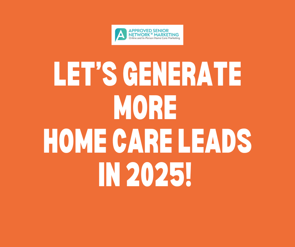 Home Care Marketing Mastery 2025: Proven Strategies for Online Lead Generation Date & Time